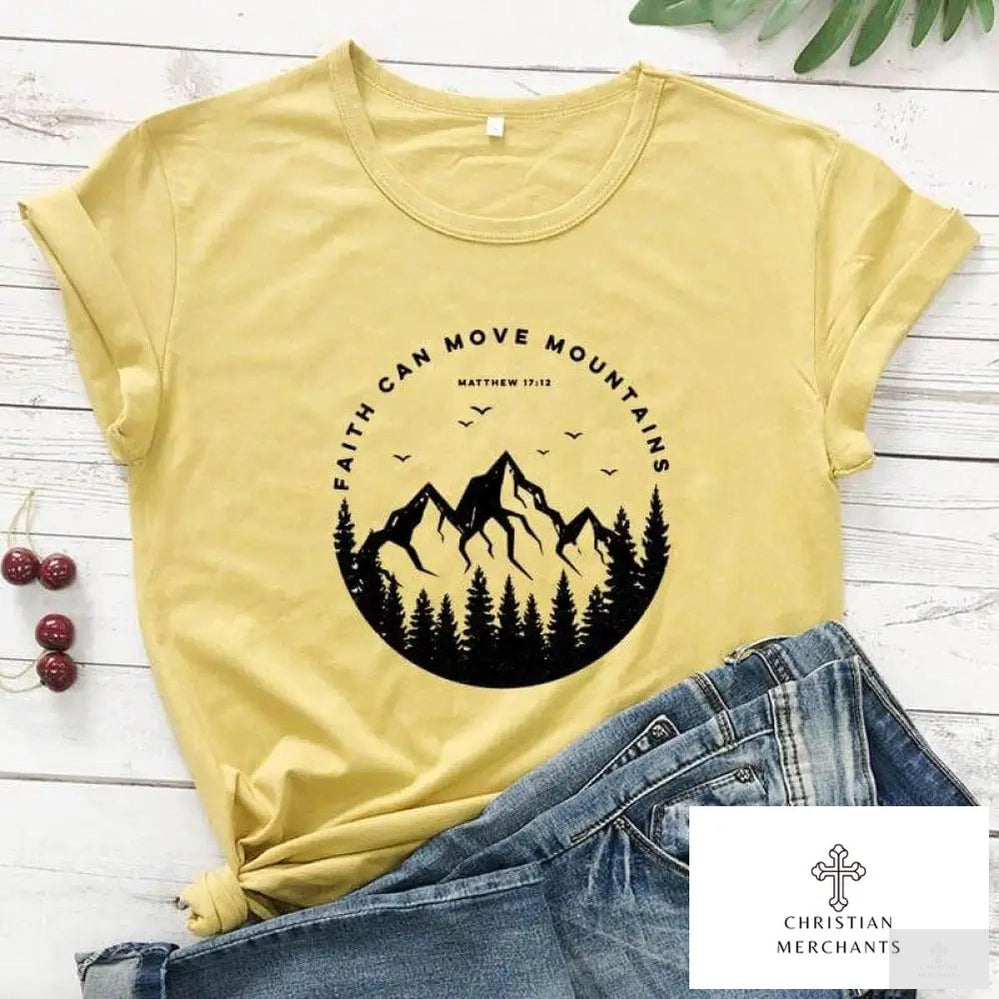 100% Cotton Faith Can Move Mountains T-shirt