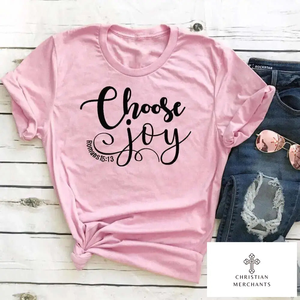 Choose Joy Romans 15:13 Bible Verse T-shirt