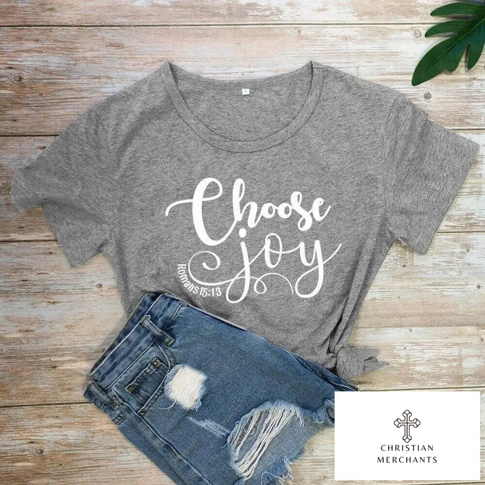 Choose Joy Romans 15:13 Bible Verse T-shirt