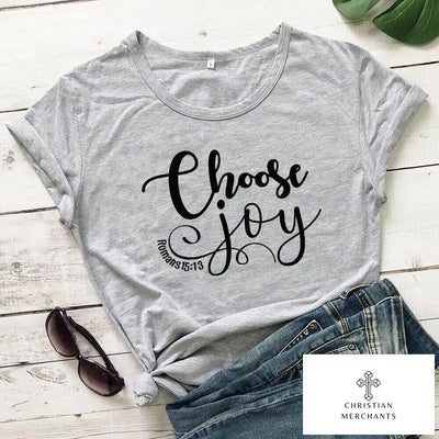 Choose Joy Romans 15:13 Bible Verse T-shirt