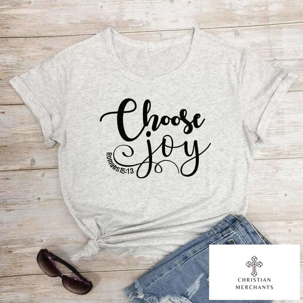 Choose Joy Romans 15:13 Bible Verse T-shirt