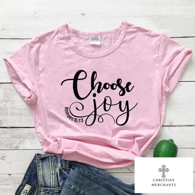 Choose Joy Romans 15:13 Bible Verse T-shirt