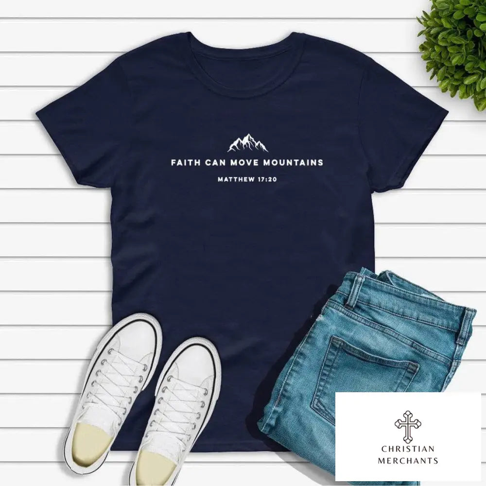 Faith Can Move Mountains T-shirt