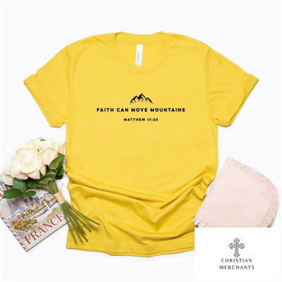 Faith Can Move Mountains T-shirt