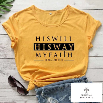 His Will His Way My Faith Jeremiah 29:11 T-shirt