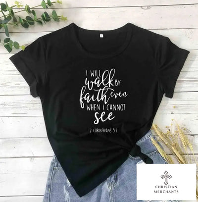 I Will Walk By Faith Church T-Shirt