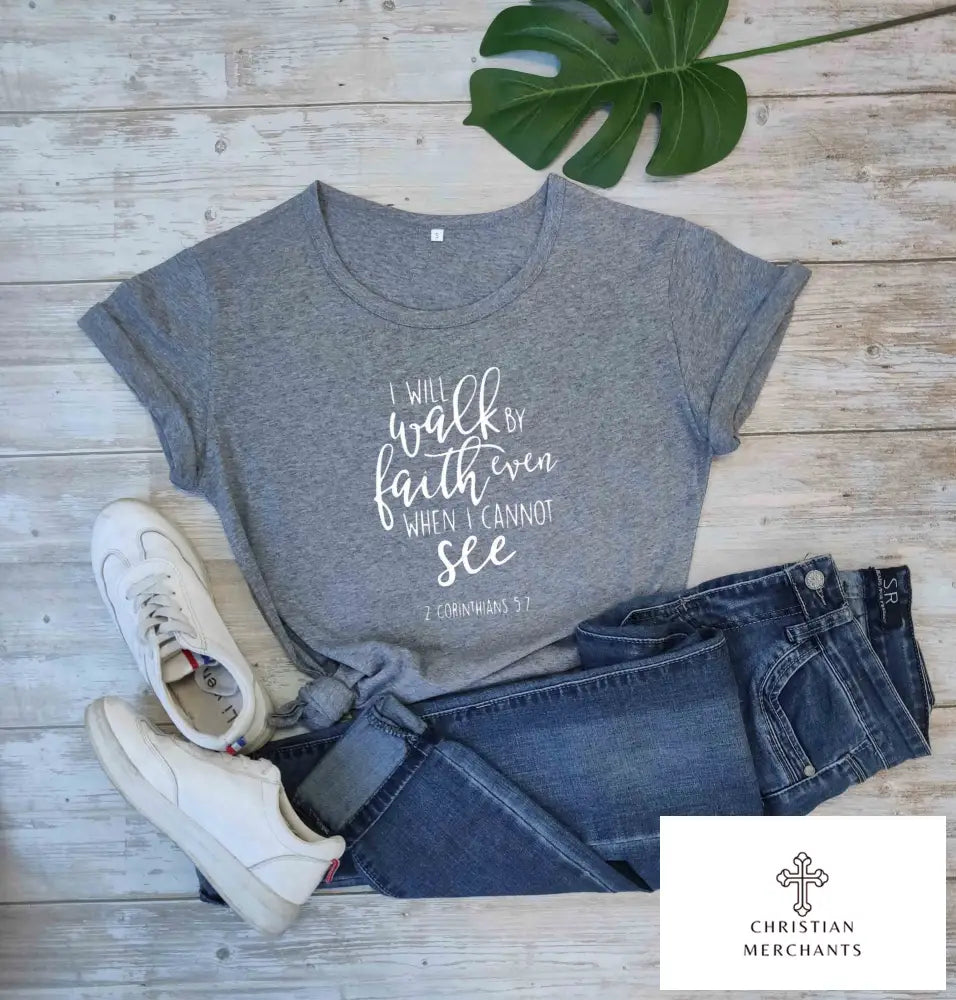 I Will Walk By Faith Church T-Shirt