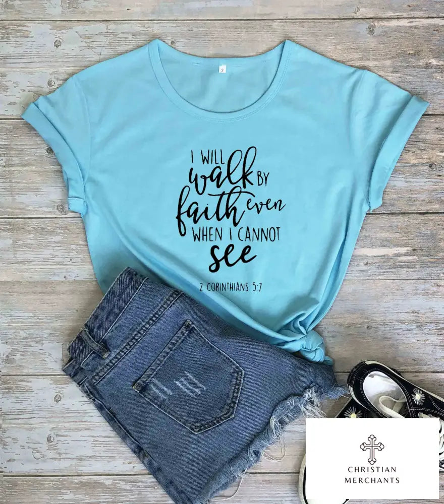 I Will Walk By Faith Church T-Shirt