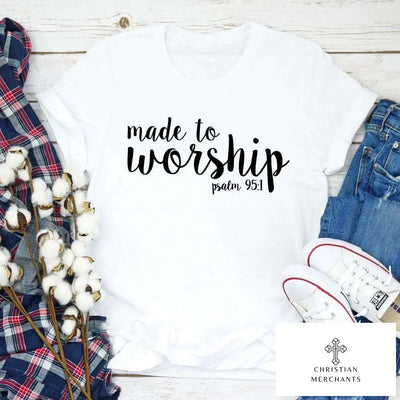 Made To Worship Psalm 95:1 T-shirt