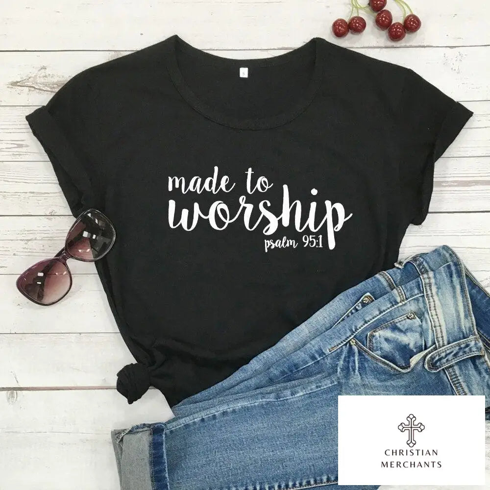 Made To Worship Psalm 95:1 T-shirt