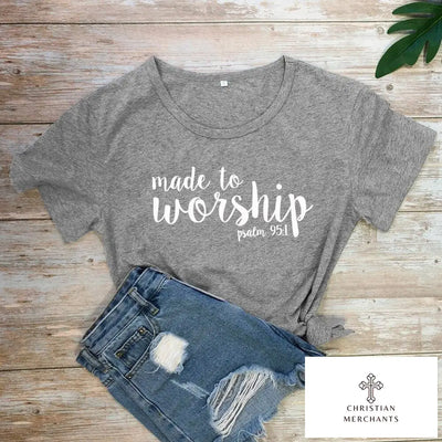 Made To Worship Psalm 95:1 T-shirt