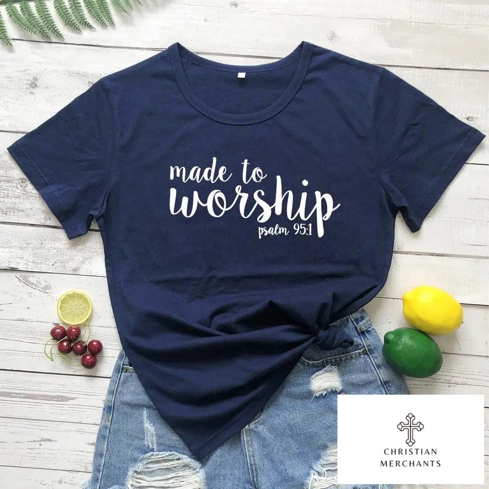 Made To Worship Psalm 95:1 T-shirt