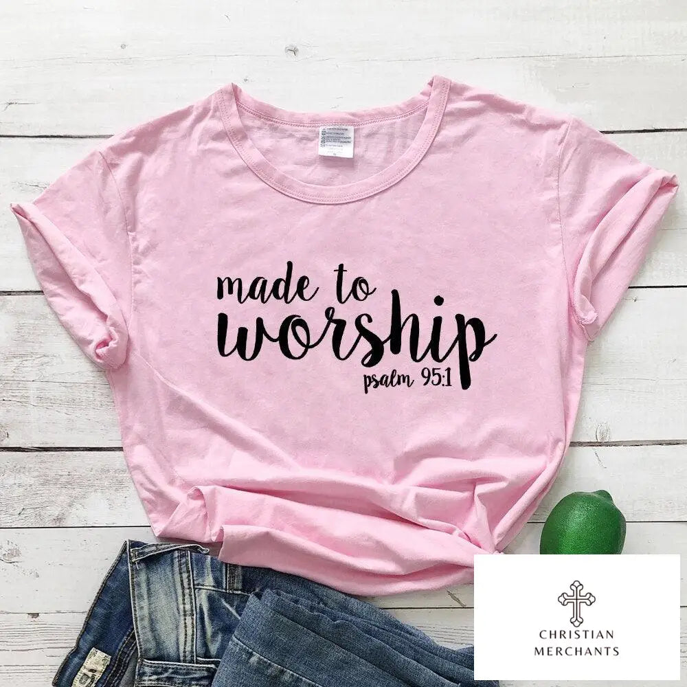 Made To Worship Psalm 95:1 T-shirt