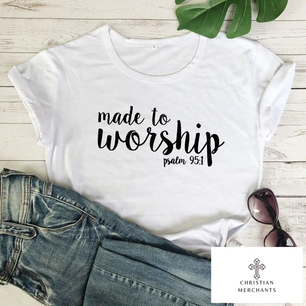 Made To Worship Psalm 95:1 T-shirt