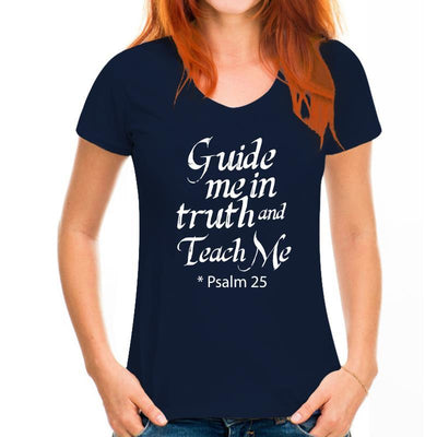 Psalm 25 Bible Quote Guide Me in Truth T-shirt