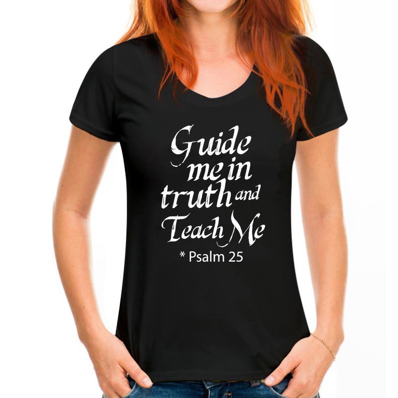 Psalm 25 Bible Quote Guide Me in Truth T-shirt