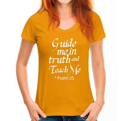 Psalm 25 Bible Quote Guide Me in Truth T-shirt