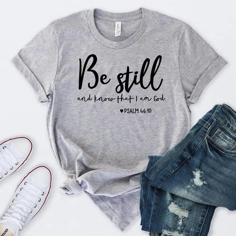 Women Be Still And Know That I Am God T-shirt